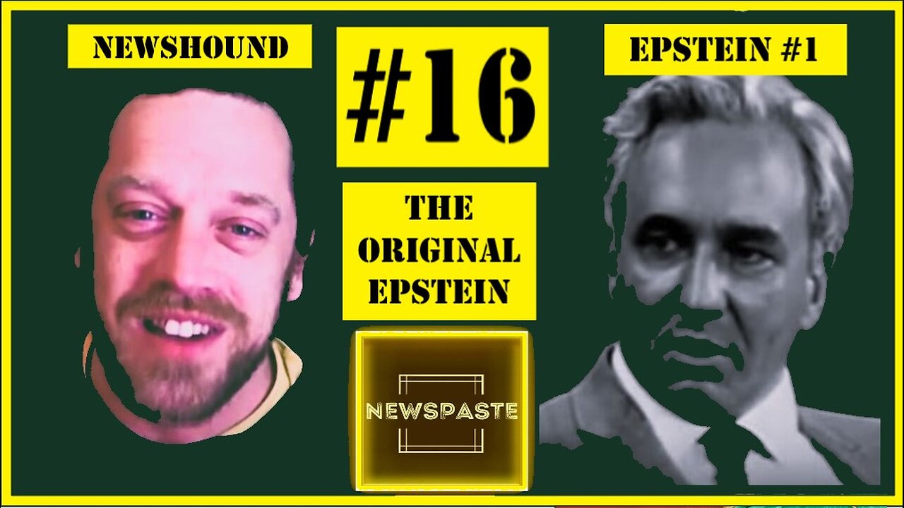 NEWSHOUND #16 - The Original Jeffrey Epstein and 007 - Exploring Black Hand #5 on #UnlimitedHangout