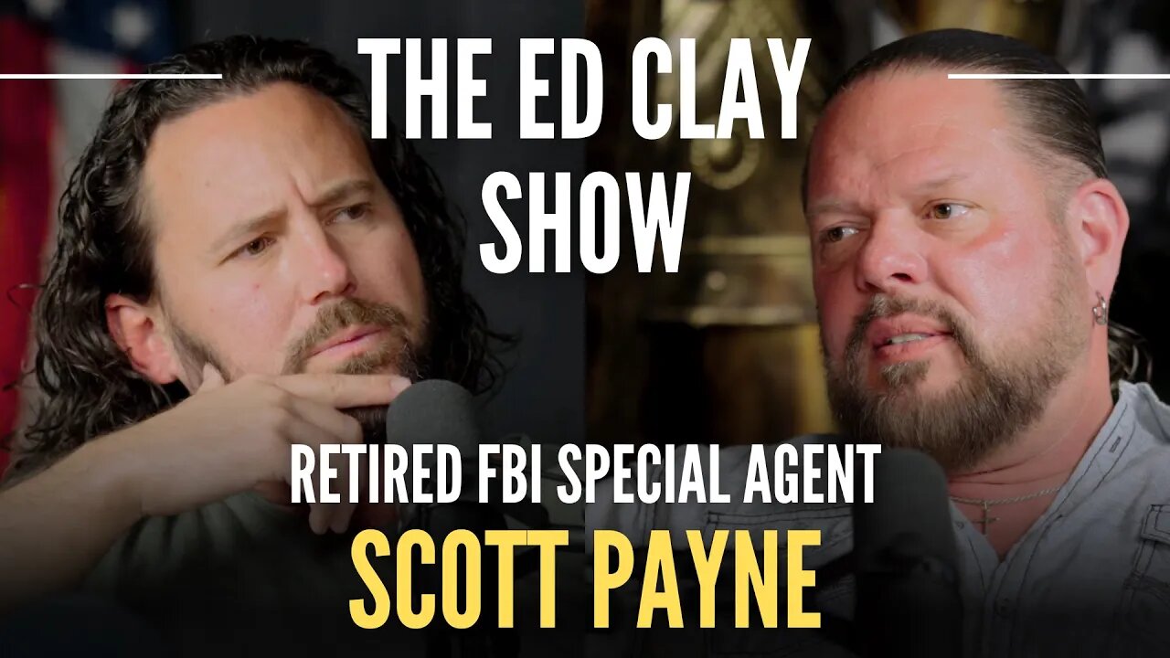 Scott Payne - Undercover FBI Agent, Outlaws, & Neo-Nazis - The Ed Clay Show Ep. 27