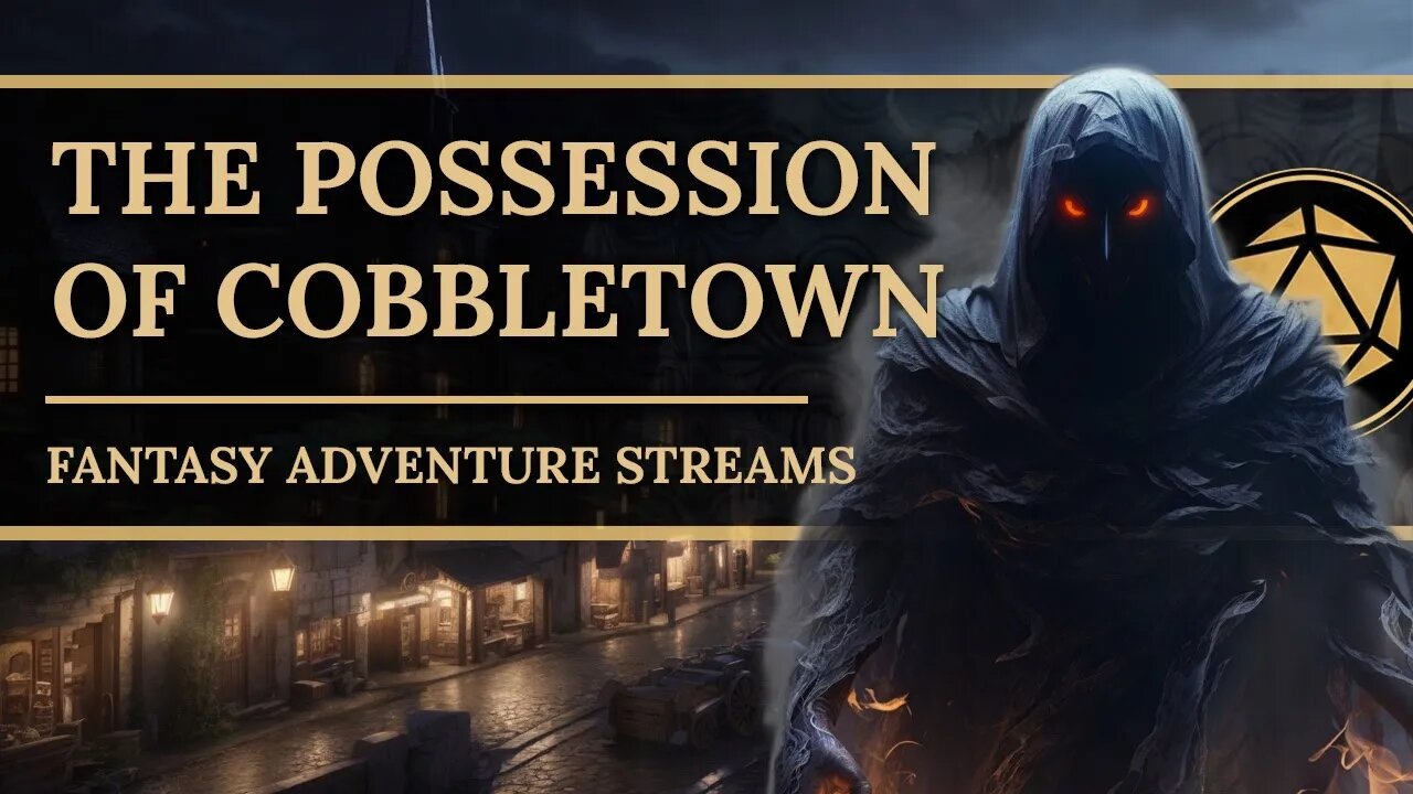 #37 The Possession of Cobbletown - LIVECHAT GAMEPLAY