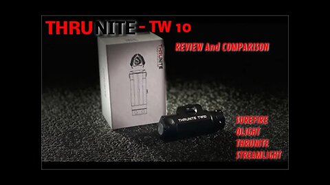 THRUNITE TW10 Weapon Light Comparison and Review.