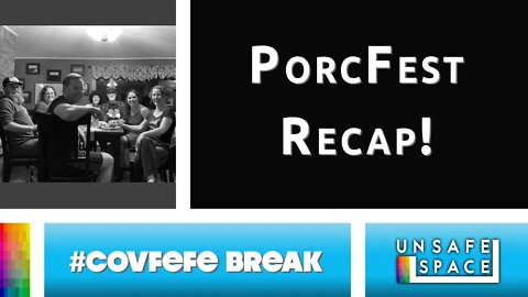 [#Covfefe Break] PorcFest Recap!