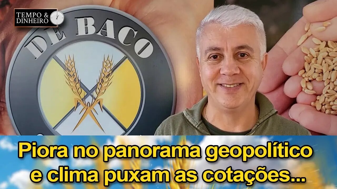 Piora no panorama geopolítico e clima puxam as cotações...