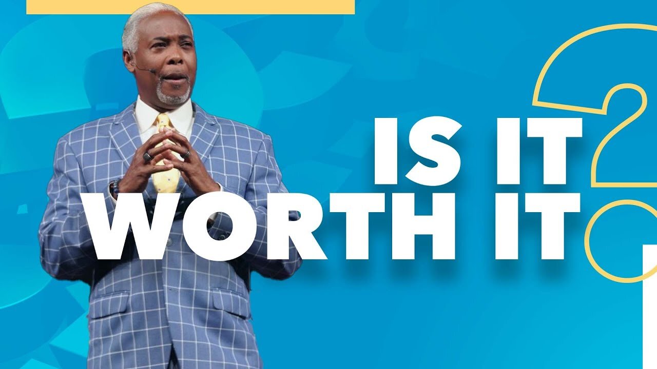 Is It Worth It - Bishop Dale C. Bronner