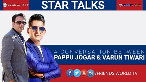 PAPPU JOGAR(SINGER) in Conversation With VARUN TIWARI