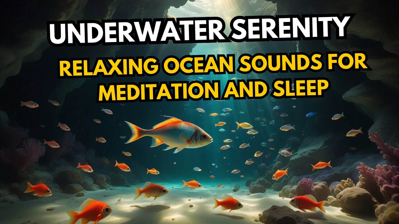 Underwater Serenity | Relaxing Ocean Sounds for Meditation and Sleep