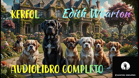"Kerfol" de Edith Wharton. Un audio relato gótico de fantasmas. Audiolibro completo.