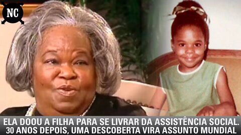 Ela doou a filha para se livrar da assistência social. 30 anos depois, uma descoberta vira assunto..