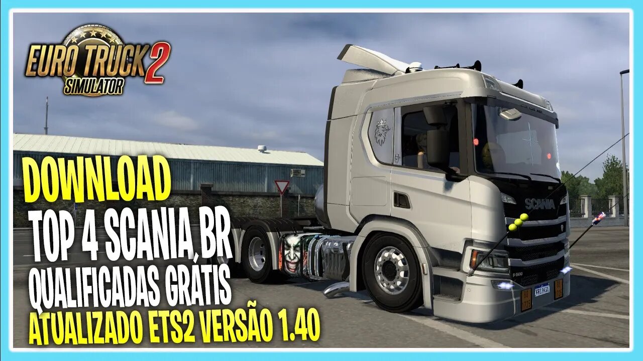 TOP 4 SCANIA BR 1.40 QUALIFICADA GRATUITA EURO TRUCK SIMULATOR 2