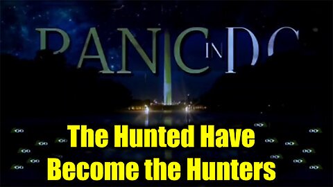 PANIC in DC - The Hunted Have Become the Hunters>