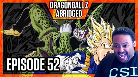 DBZ Abridged Ep 52 Reaction