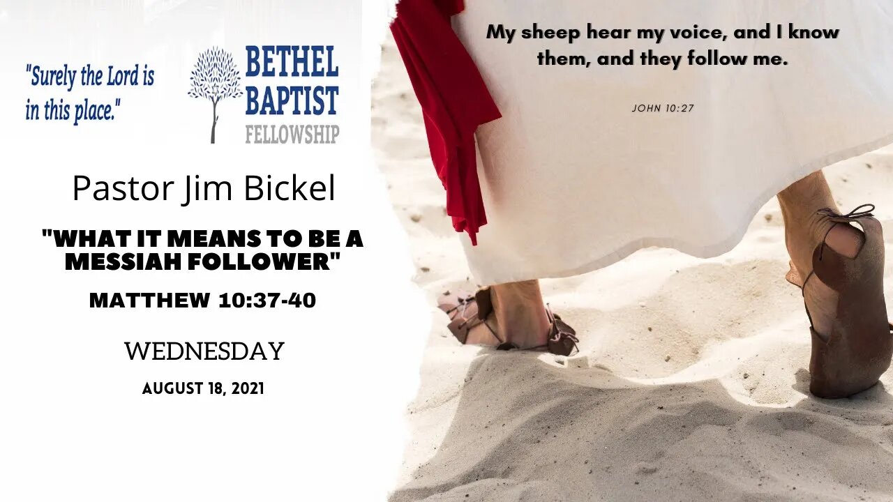 "WHAT IT MEANS TO BE A MESSIAH FOLLOWER" | Pastor Bickel | Bethel Baptist Fellowship [SERMON]