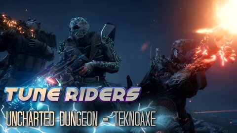 TUNE RIDERS UNCHARTED DUNGEON #teknoaxe