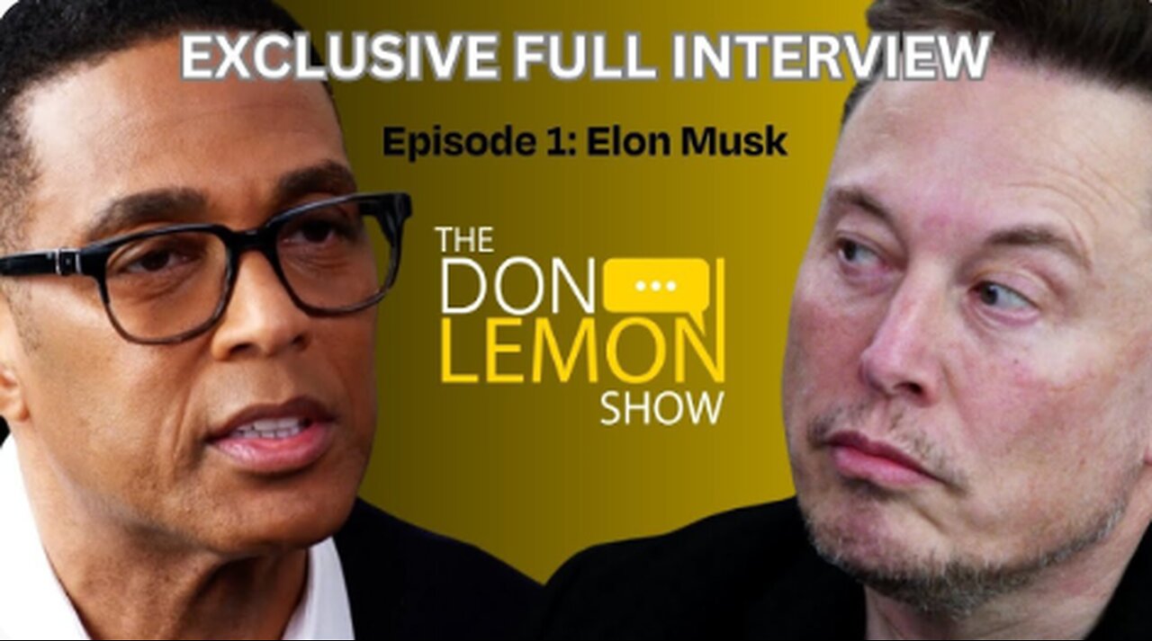 Elon Musk on The Don Lemon Show - Full Interview