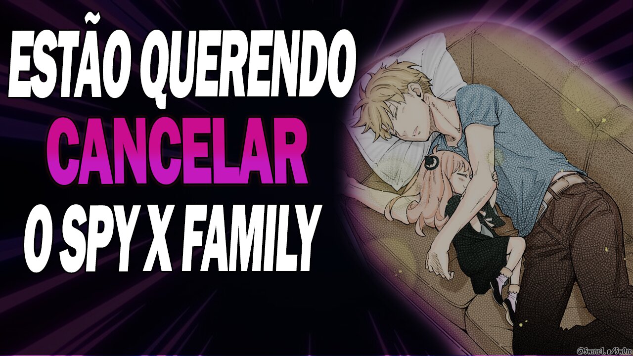 Estão querendo cancelar Spy x Family!