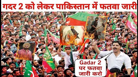 Gadar 2 high craze in Pakistan 2023