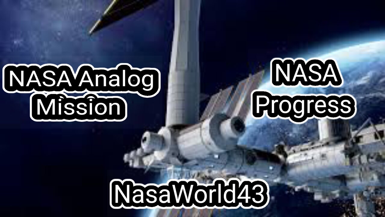 Analog Video | NASA progress | Space World| NASA Analog Mission