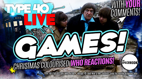 CHRISTMAS COLOURISED DOCTOR WHO! Type 40 LIVE #198