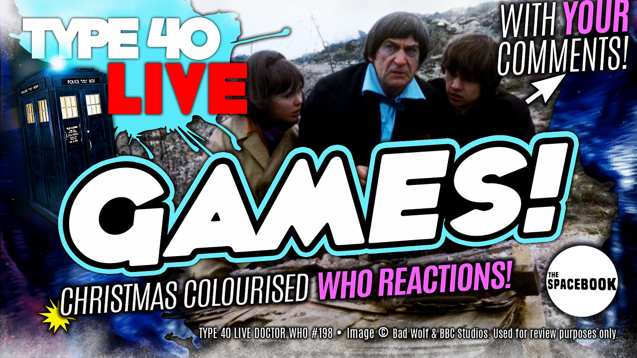 CHRISTMAS COLOURISED DOCTOR WHO! Type 40 LIVE #198