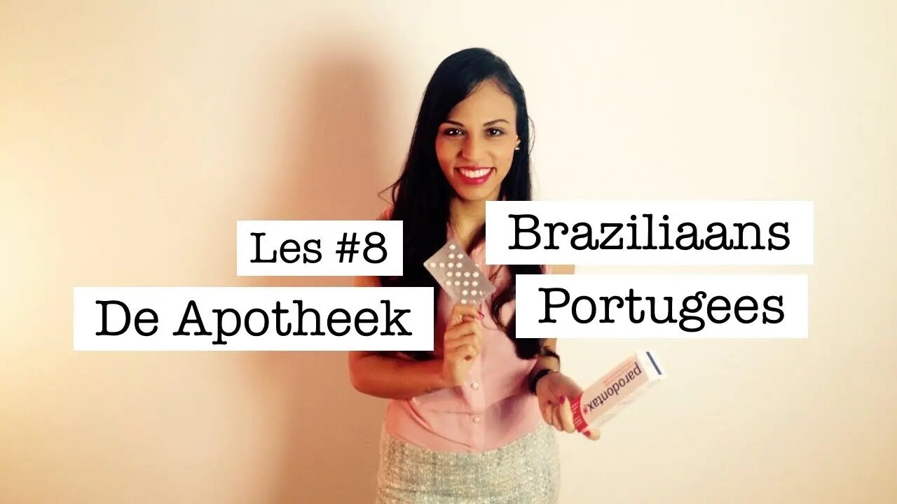 Braziliaans Portugees voor Reizigers – Les #8 Apotheek