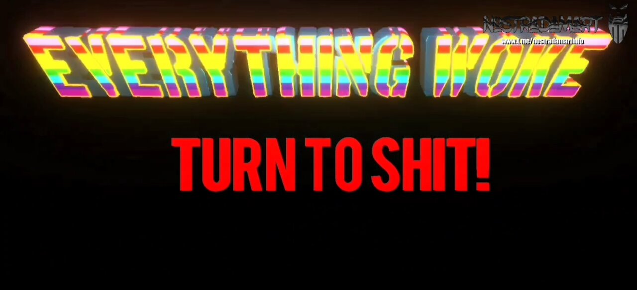 Everything woke turn to Sh*t #36 (Extrait NostradaNews 160)
