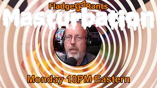 Fladge Rants Live #67 Masturbation | Give Yourself a Hand The Art of Self Discovery