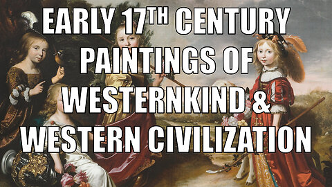 1600s (early) Paintings of Westernkind and Western Civilization