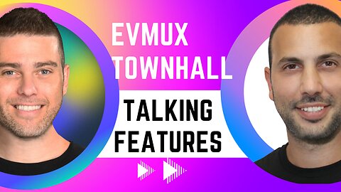 102nd Townhall! - Talking Features - evmux Founders