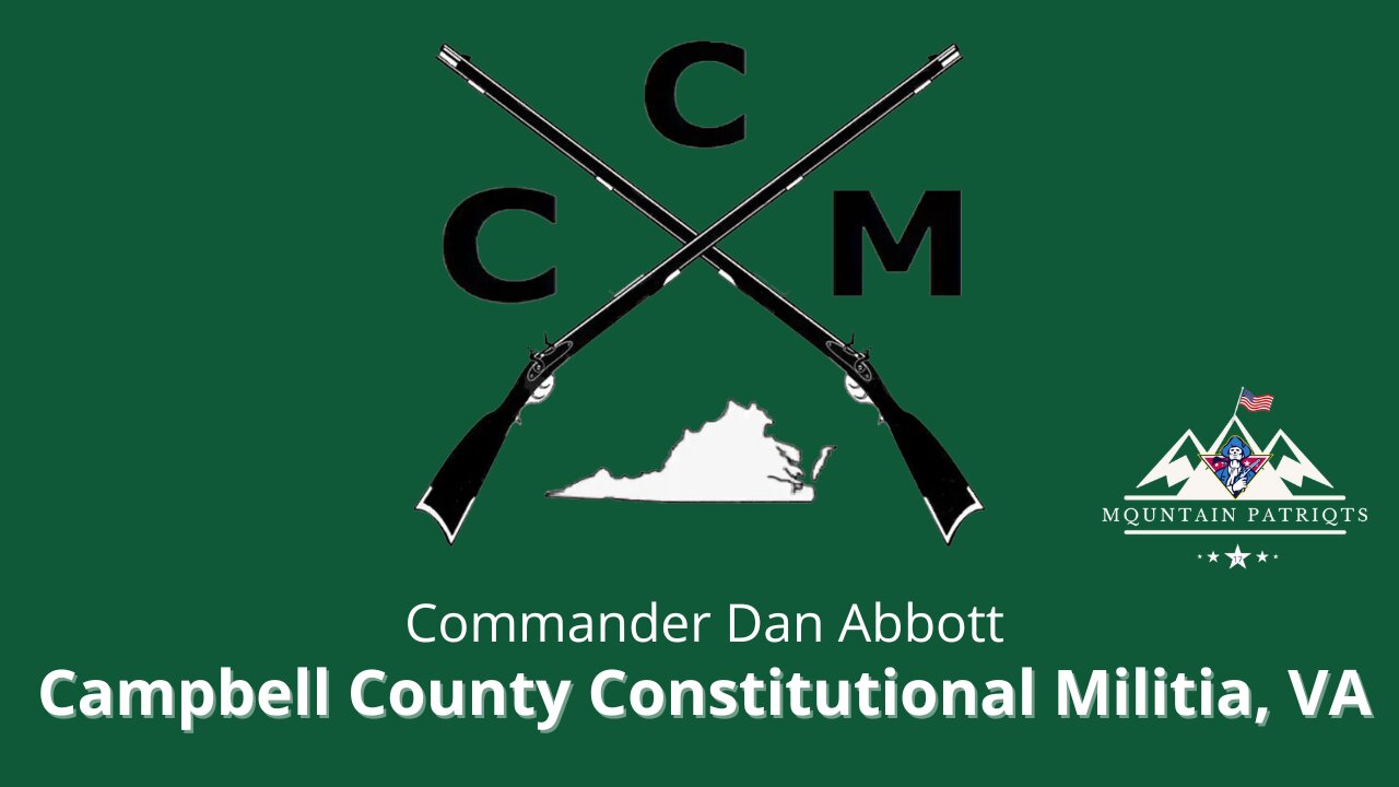 Wake Up Winchester #5 - Commander Dan Abbott Campbell County Constitutional Militia, Virginia