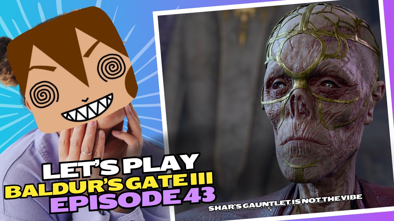 Let's Play BG3 Ep 43: I think I took out one of my party members with the elevator