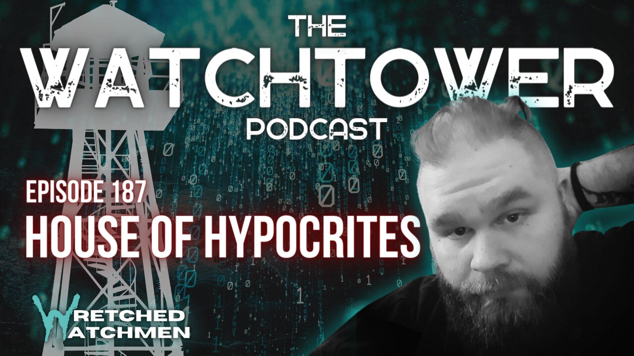 The Watchtower 3/26/24: House Of Hypocrites