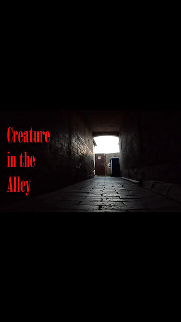 Creature in the Alley