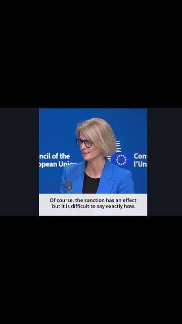 EU: "Sanctions on Russia have effect... maybe not... difficult to say"
