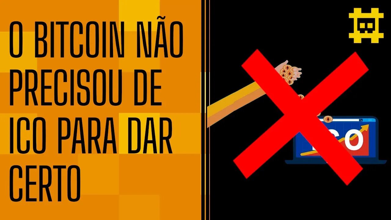 O Bitcoin ter sido criado sem ICO fez toda a diferença - [CORTE]