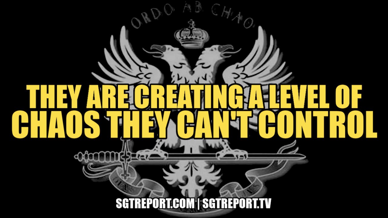 THEY ARE CREATING A LEVEL OF CHAOS THEY CANNOT CONTROL -- BOB KULDA