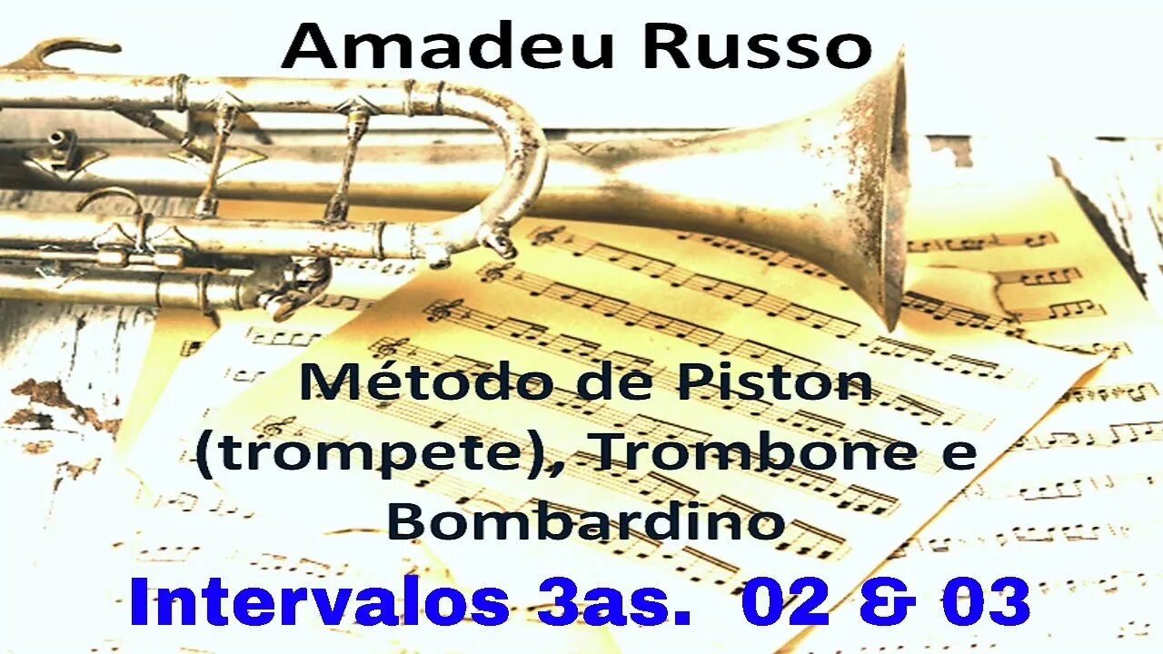 Método Amadeu Russo para Piston, Trombone e Bombardino - Intervalos de 3as. - 02 & 03