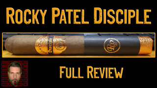 Rocky Patel Disciple (Full Review) - Should I Smoke This