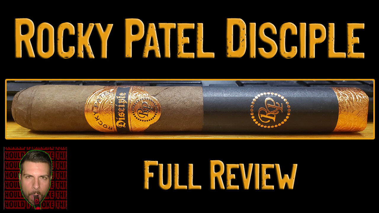 Rocky Patel Disciple (Full Review) - Should I Smoke This