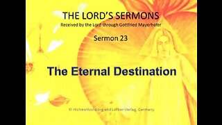 Jesus' Sermon #23 The Eternal Destination