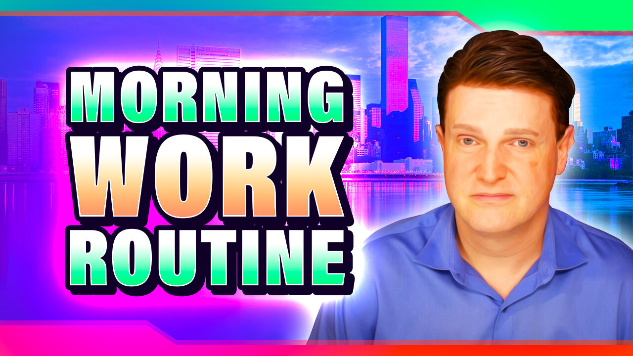 Morning Work Routine | Path to Success