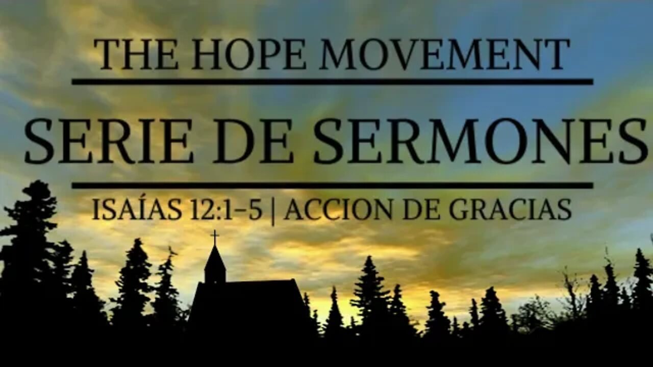 Isaías 12:1-5 - Accion de Gracias (Pastor Jonathan Roiz)