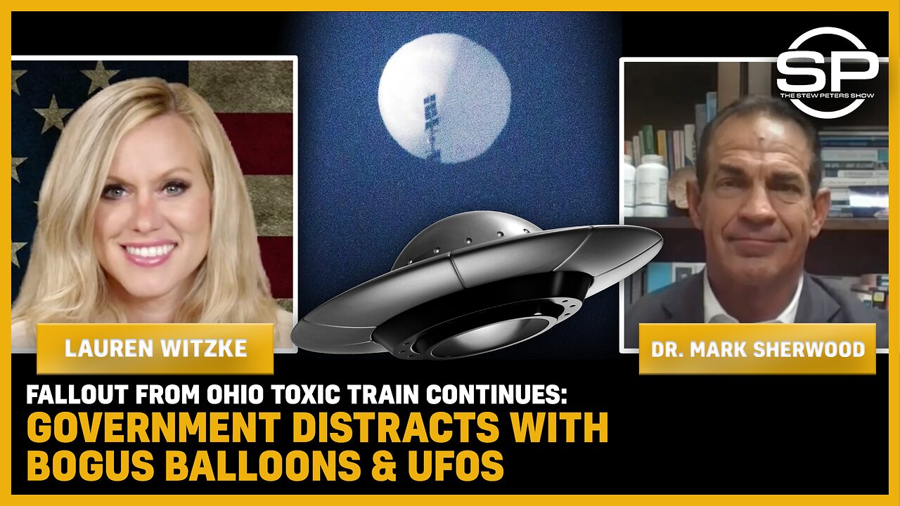 FALLOUT From Ohio TOXIC Train Continues: Government Distracts With BOGUS Balloons & UFOs