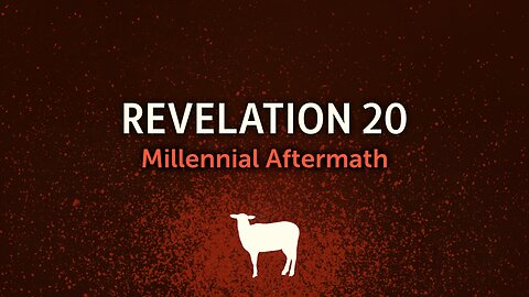 Revelation: Millennial Aftermath - Pastor Jeremy Stout