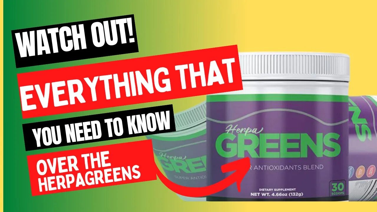 HERPAGREEENS Review Heads up! Do not buy before watching this Video #herpagreens #herpagreensreview