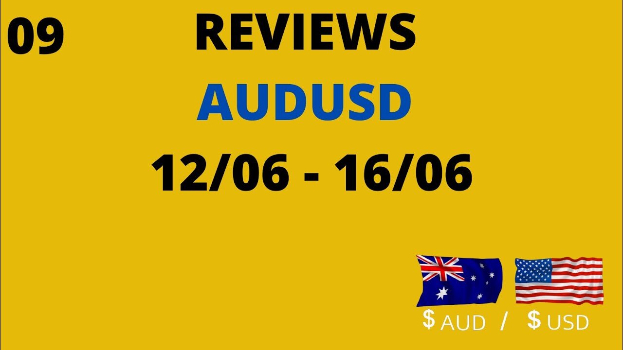 Reviews AUDUSD 12/06 - 16/06