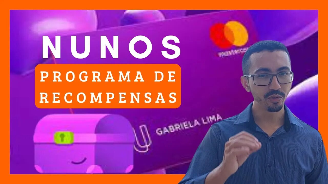 Nunos Nubank: Novo Programa de Recompensas da Nubank – Saiba tudo