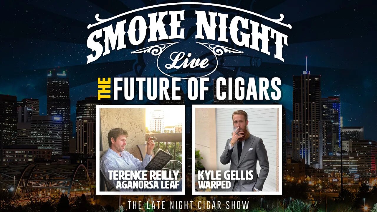 Smoke Night LIVE – The Future of Cigars