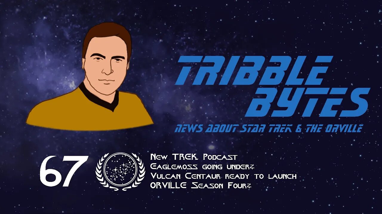 TRIBBLE BYTES 67: News About STAR TREK and THE ORVILLE -- July 17, 2022