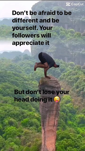 Don’t be afraid to be different