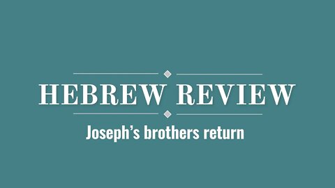 Josephs Brothers Return Hebrew Lesson