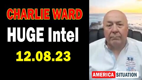 Charlie Ward HUGE Intel Dec 8: "World Update 2024 With Adam, James & Charlie Ward"